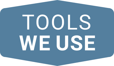 Tools We Use
