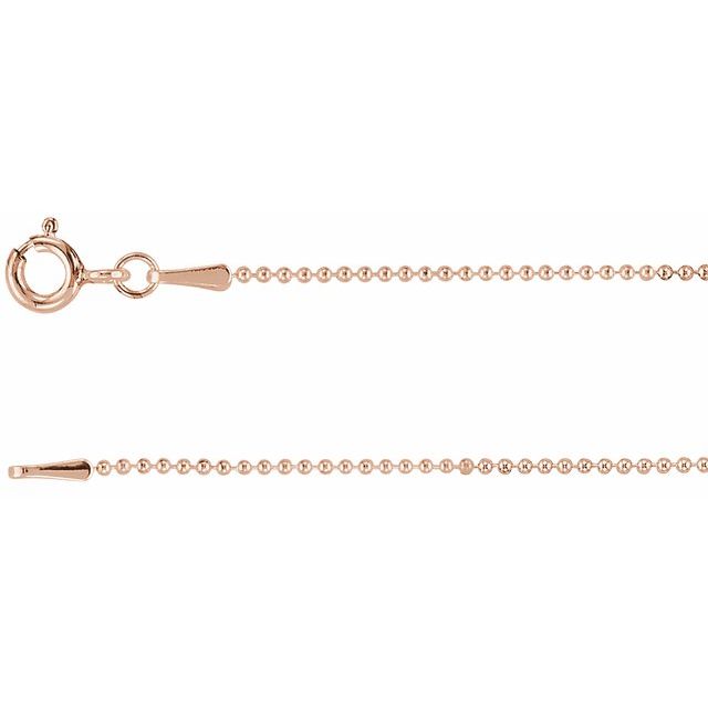 14K Rose 1 mm Hollow Bead 18" Chain